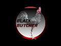 Black butcher x brassback butcher