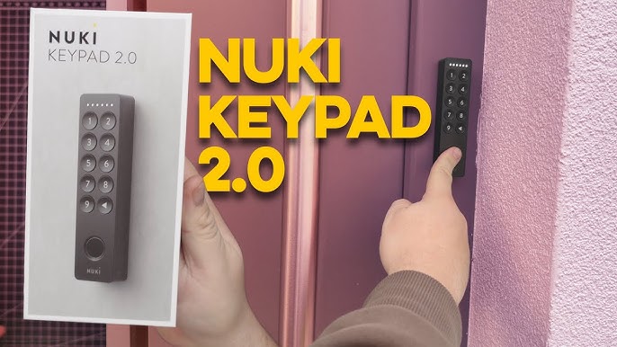 Nuki: Keypad & Keypad 2.0 compared (and use for rental homes