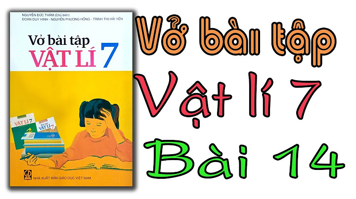 Bài tập vật lý lớp 7 bài 14 năm 2024