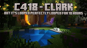 C418 - Clark (Minecraft Volume Alpha) | 10 Hour Perfect Loop