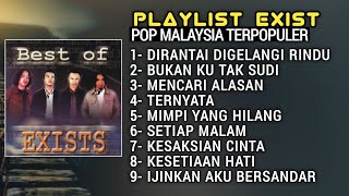 Exist Greatest Hits Full Lyrics: Dirantai Digelangi Rindu - Mencari Alasan - Buih Jadi Permadani