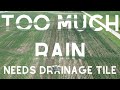 Drain Tile Importance on a Farm