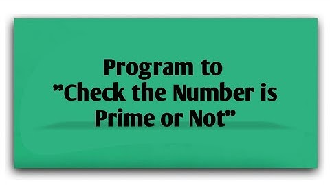 Check the number is Prime or Not Program in Java