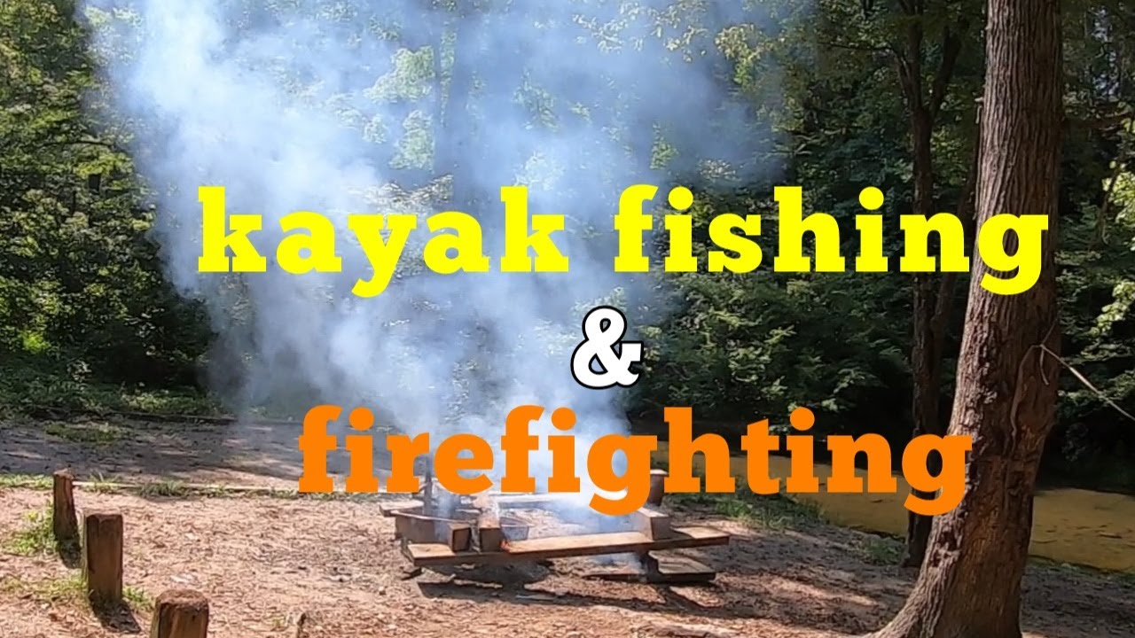 kayak fishing and preventing forest fire YouTube