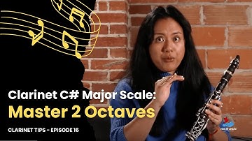 Episode 16: Clarinet C# Major Scale: Master 2 Octaves | Seven Sharps Simplified