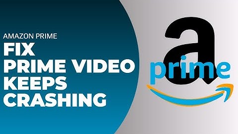 How to Fix Prime Video Keeps Crashing !! Prime Video Keeps on Crashing - Solve 2024