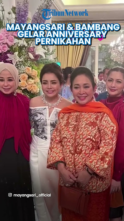 Dihadiri Tietik Soeharto, Inilah Momen Anniversary Pernikahan ke-25 Mayangsari & Bambang Trihatmodjo