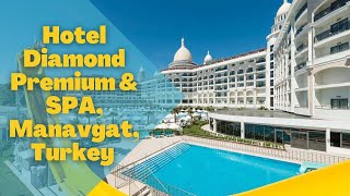 : Hotel Diamond Premium & SPA, Manavgat, Turkey