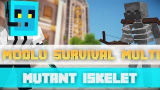 Sezon 4 Minecraft Modlu Survival Multi Bölüm 8  Mutant İskelet Peşimi Bırak