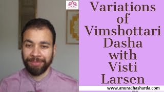 Variations of Vimshottari Dasha with Visti Larsen | Dasha in astrology |How to read dasha in jyotish