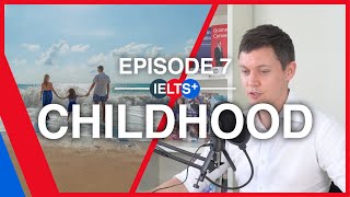 Ielts English Podcast  Speaking Topic Childhood