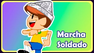 Marcha Soldado  - Música infantil - OFICIAL