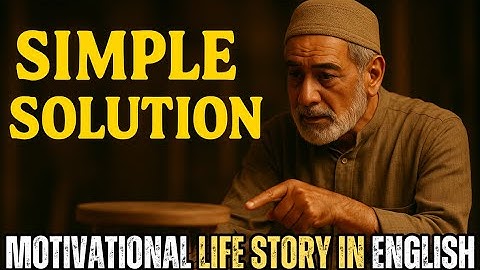 Every Problem Has a Simple Solution | Motivational Life Story in English