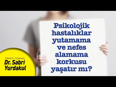 Psikolojik rahatsızlıklar yutamama ve nefes alamama korkusuna neden olur mu? | YAPRAK TERAPİ