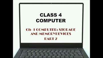 Class 4 Computer Chapter 1 Computer : Storage and Memory Devices Part 2
