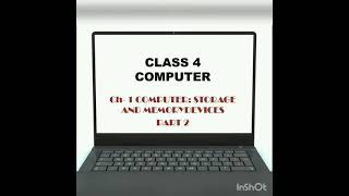 Class 4 Computer Chapter 1 Computer : Storage and Memory Devices Part 2