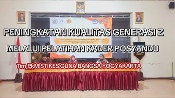 Pengabdian Kepada Masyarakat : Peningkatan Kualitas Gen. Z melalui Pelatihan Kader Posyandu Remaja