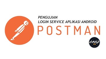Pengujian Login Service Aplikasi Android pada Postman