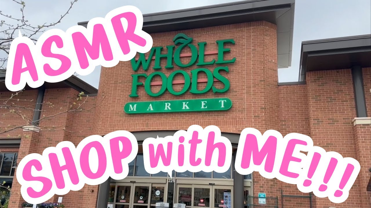 ASMR MY FIRST TIME AT WHOLE FOODS (Whispering Voiceover)