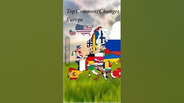 Top Comment Changes Europe | Part 1 | #map #mapping #europe