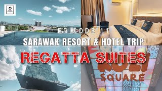 Sarawak Resorts Trip Episode 11 - Regatta Suites