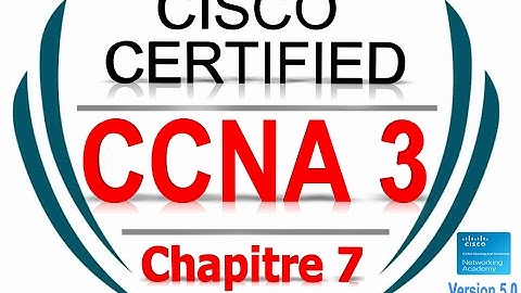 CCNA3 R&S Scaling Networks (Version 5.0) - exam Chapter 7 | Form French