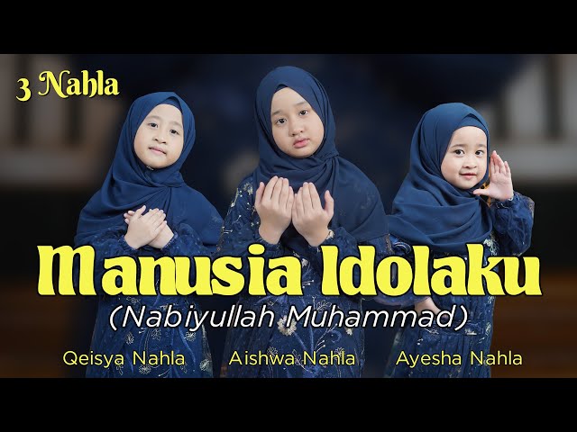 MANUSIA IDOLAKU - 3 NAHLA ( COVER ) class=