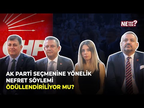 Ak Parti Seçmenine Yönelik Nefret Söylemi Ödüllendiriliyor mu? | Ne Var Ne Yok?