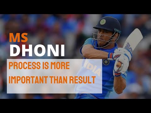 The Importance of process over results - MS Dhoni Motivational speech