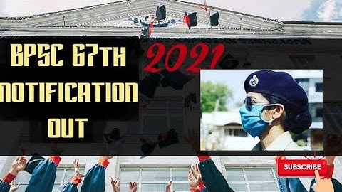 bpsc 67th notification out...... #bpsc 2021