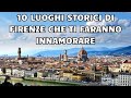 10 Luoghi Storici di Firenze Che Ti Faranno Innamorare