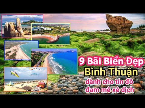 TOP 9 BÃI BIỂN ĐẸP Ở BÌNH THUẬN DÀNH CHO TÍN ĐỒ ĐAM MÊ XÊ DỊCH | Phan Thiet Vietnam Travel