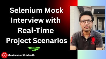 Selenium Mock Interview with Real-Time Project Scenarios