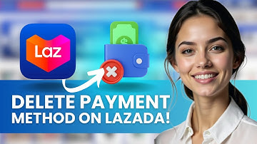 HOW TO DELETE PAYMENT METHOD IN LAZADA NEW UPDATED 2024 GUIDE!