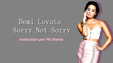 Demi Lovato | Sorry not sorry | Traduction française