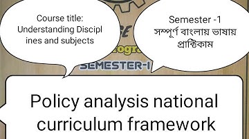 Policy analysis national curriculum framework (B.Ed) semester -1