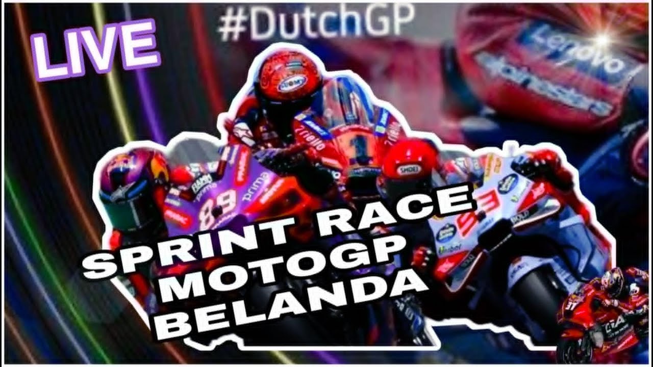 Live laporan Streaming SPRINT RACE Motogp Belanda HARI INI 2024 - YouTube