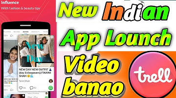 Trell App | trell App use kaise kare | how to use trell App | trell App pe video kaise banay,