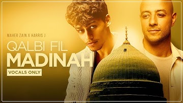 Maher Zain & Harris J - Qalbi Fil Madinah🎉Official Lyric Video | قلبي في المدينة