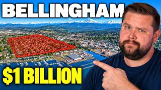 Bellingham WA's Biggest Megaprojects (Coming Soon)