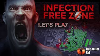 Infection Free Zone - Let's Play - Taleteller Sid