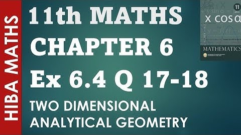 11th maths chapter 6 exercise 6.4 question 17-18 two dimensional analytical geometry tn syllabus