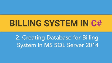2.  How to create BILLING SYSTEM in C#? (Creating Database for Billing System in MS SQL SERVER 2014)