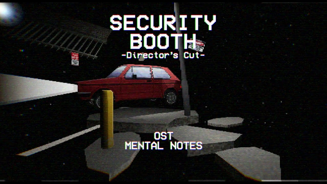 Security Booth: Director's Cut - OST - Mental Notes