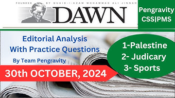 DAWN Editorial  ANALYSIS | 30th October,  2024| Pengravity CSS|PMS #CSS #PMS #PCS #FPSC #PPSC