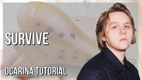 How to play Survive by Lewis Capaldi on Ocarina (Tutorial)
