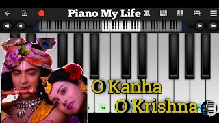 Radha Krishna - O Kanha O Krishna Song Piano Cover | Star Bharat | Perfect Piano | Piano My Life.