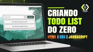 Projeto JavaScript para iniciantes  Aprenda como criar um To Do List com HTML, CSS e JavaScript