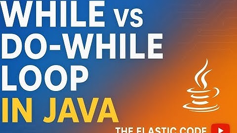 While and Do-While Loop in Java | Java Loops Explained for Beginners #11