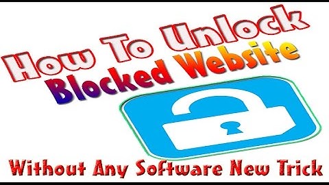 How To Open Blocked Website Without any VPN Software | Proxy New Tricks 2017